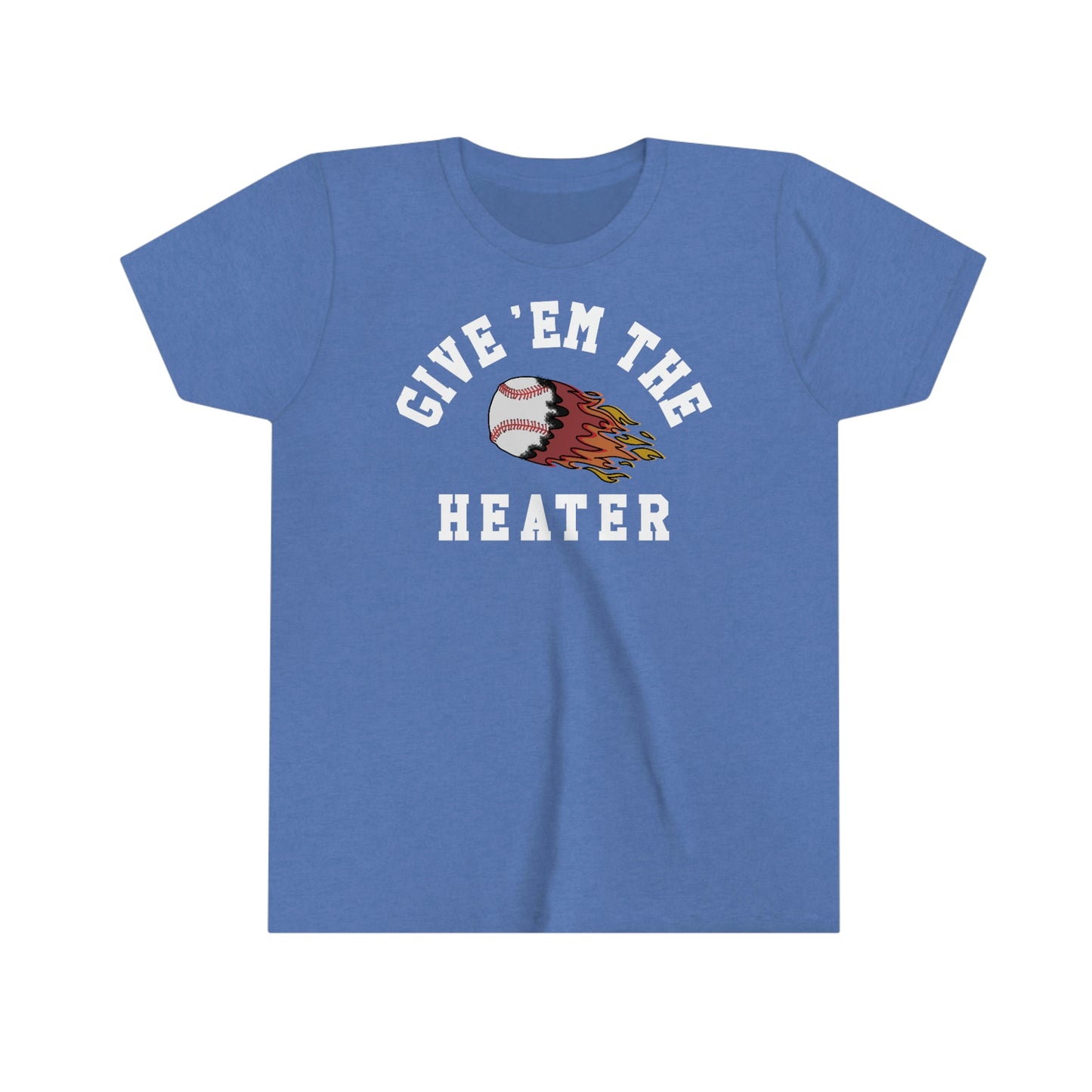 Give 'em the Heater Youth Tee